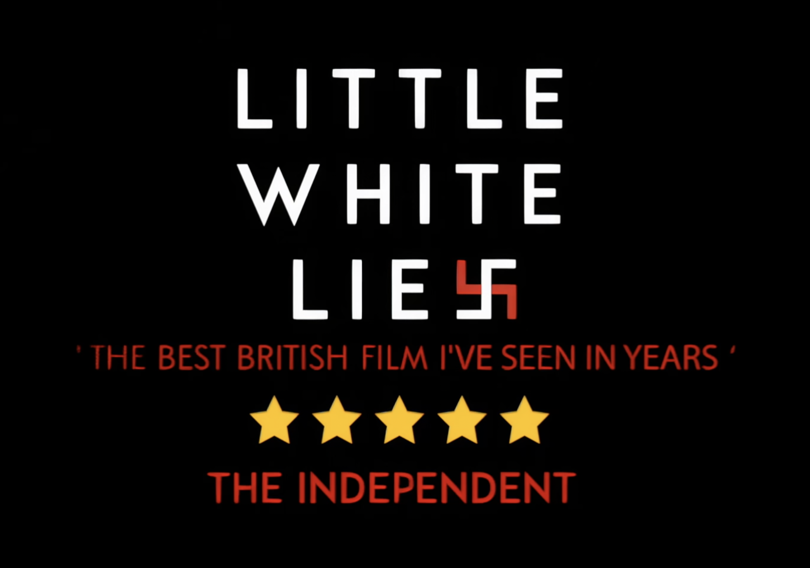 Little White Lies — 5 stars, The Independent